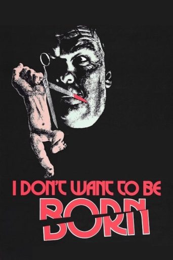 Poster for I Don't Want to Be Born