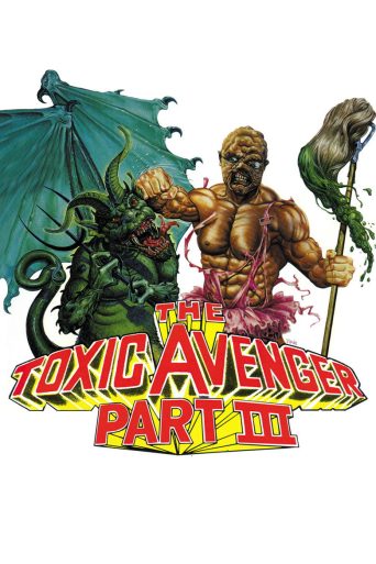 Poster for The Toxic Avenger Part III: The Last Temptation of Toxie