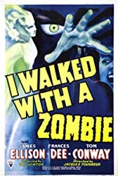 I Walked with a Zombie